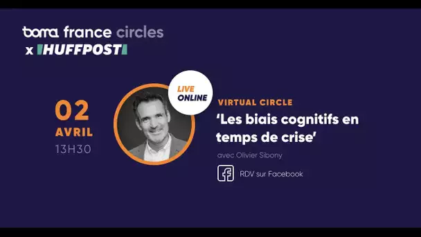 Comprendre les biais cognitifs en pleine crise du coronavirus avec Olivier Sibony - Conférence