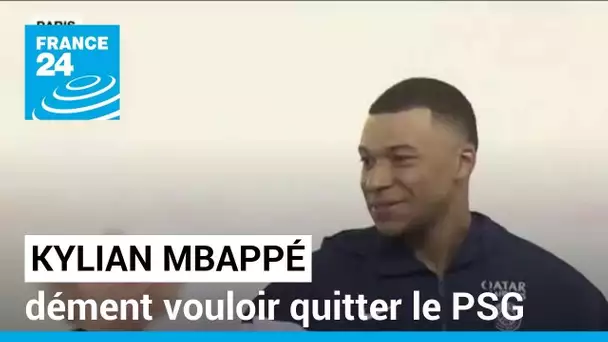 Kylian Mbappé dément vouloir quitter le PSG et affirme être "heureux" dans son club • FRANCE 24