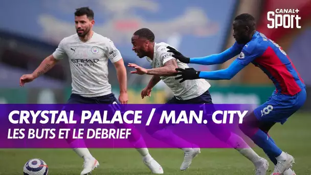 Les buts et le débrief de Crystal Palace / Manchester City