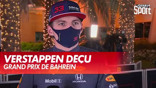 La déception de Max Verstappen après le Grand Prix de Bahreïn