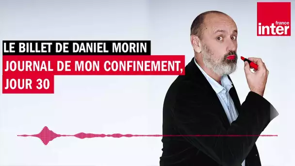 Confinement : conversation avec un invité imaginaire - Daniel Morin