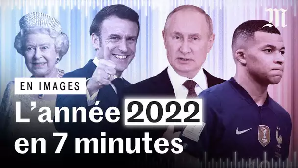 L'année 2022 résumée en 7 minutes