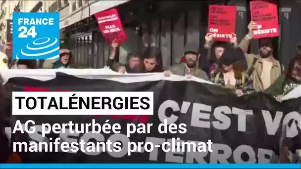 TotalÉnergies : AG perturbée par des manifestants pro-climat • FRANCE 24