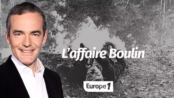 Au cœur de l'Histoire: L’affaire Boulin (Franck Ferrand)