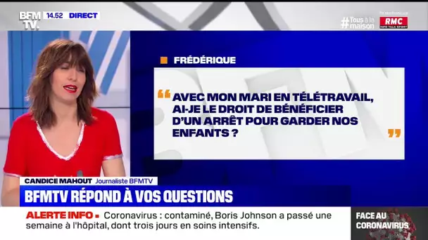 Avec mon mari en télétravail, ai-je droit de bénéficier d'un arrêt pour garder nos enfants ?