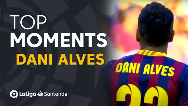 TOP MOMENTS Dani Alves