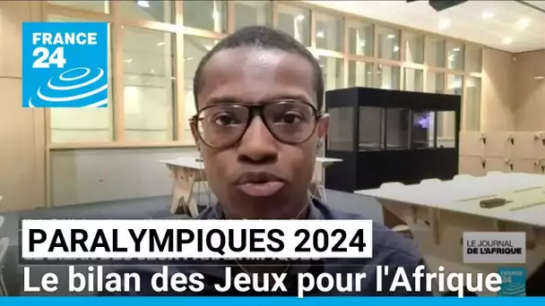 Paralympiques 2024 : le bilan des Jeux pour l'Afrique • FRANCE 24