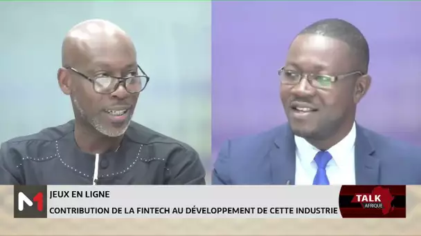 #TalkAfrique .. Jeux en ligne: Contribution de la FinTech au développement de cette industrie