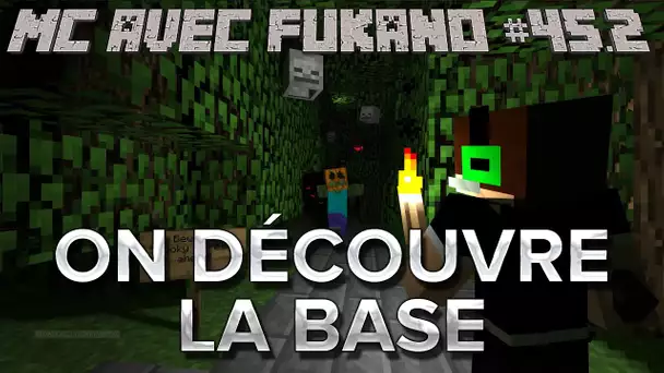 MC avec Fukano #45.2 : On découvre la base