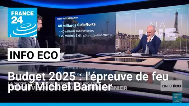 Budget 2025 : l'épreuve de feu pour Michel Barnier • FRANCE 24