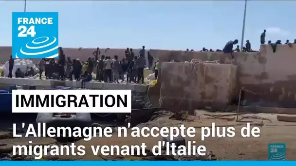 L'Allemagne n'accepte plus de migrants venant d'Italie "jusqu'à nouvel ordre" • FRANCE 24