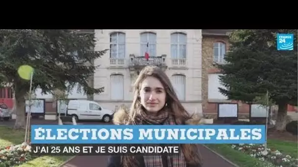 MUNICIPALES 2020 : "J’ai 25 ans et je suis candidate"