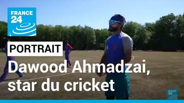 Dawood Ahmadzai: Star du cricket en Afghanistan, exilé en France • FRANCE 24