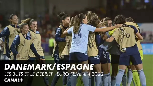 Danemark/Espagne : les buts et le débrief de la rencontre - Euro Féminin 2022