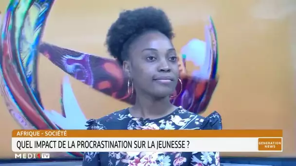 #GénérationNews .. Quel impact de la procrastination sur la jeunesse?