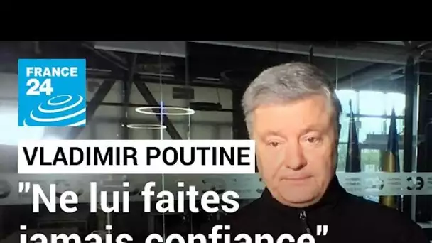 Petro Porochenko, ancien président ukrainien : "Ne faites jamais confiance à Poutine" • FRANCE 24