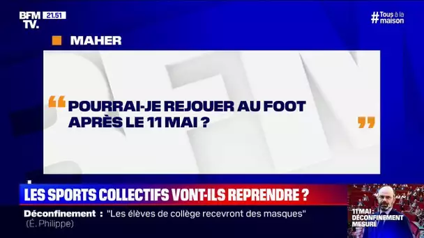 Pourrai-je rejouer au foot après le 11 mai ? BFMTV répond à vos questions