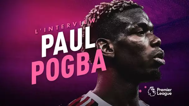 Interview de Paul Pogba