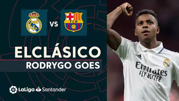 Los Protagonistas de ElClásico: Rodrygo Goes