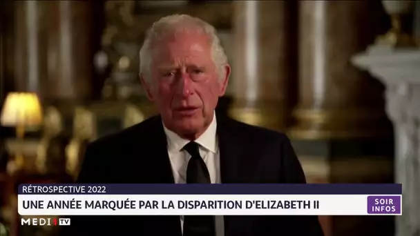 Rétrospective 2022 : Une année marquée par la disparition d´Elizabeth II