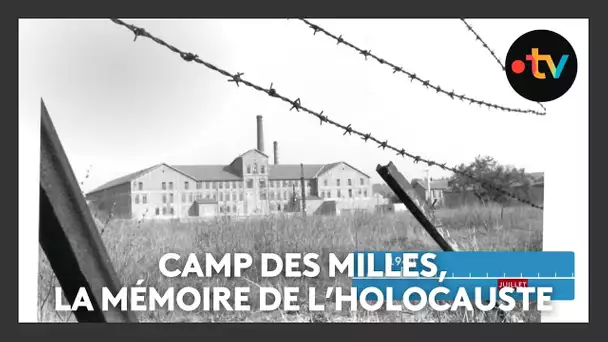 Le camp des Milles, la mémoire de l'holocauste