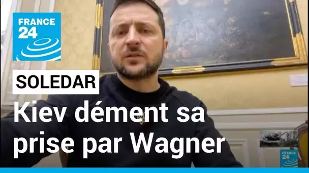 "Le front tient" selon Zelensky : Kiev dément la prise de Soledar par Wagner • FRANCE 24