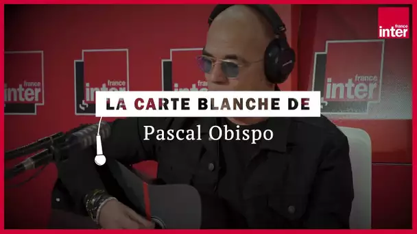 La carte blanche : Pascal Obispo reprend "La chanson de Prévert" de Serge Gainsbourg