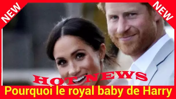 Pourquoi le royal baby de Harry et Meghan n’aura pas le titre de prince ou princesse