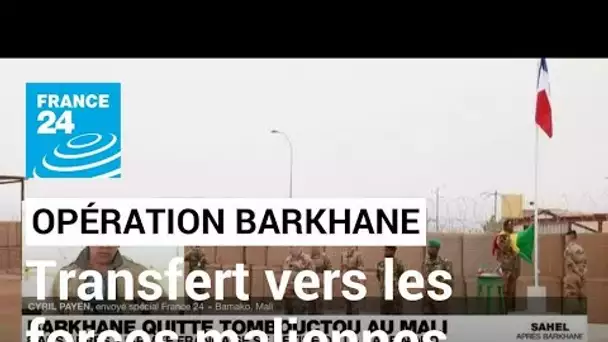 Opération Barkhane : transfert des bases militaires vers les forces maliennes et "vers l'inconnu"