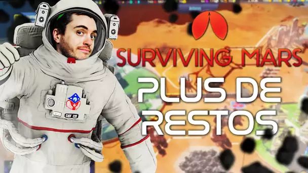 Surviving Mars #8 : Plus de restos