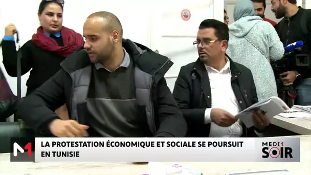 La protestation économique et sociale se poursuit en Tunisie