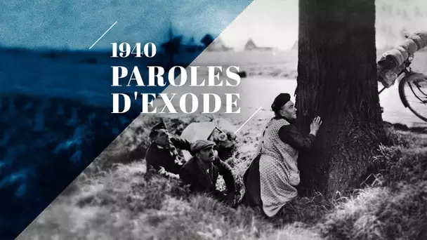 1940 : Paroles d'exode