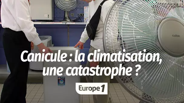 Emmanuel Bocrie (Météo France) : "La climatisation est bien momentanément, mais ça peut être une …