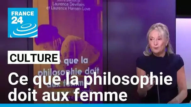 Cet ouvrage met en lumière l’apport des femmes dans l’histoire de la philosophie • FRANCE 24