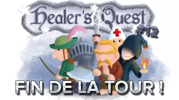 Healer&#039;s Quest #12 : Fin de la tour !