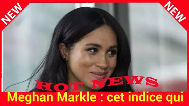 Meghan: cet indice qui prouve qu’elle n’a pas (encore) accouché mais que c’est imminent !