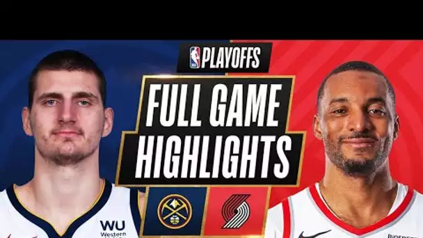 #3 NUGGETS at #6 TRAIL BLAZERS | FULL GAME HIGHLIGHTS | May 29, 2021