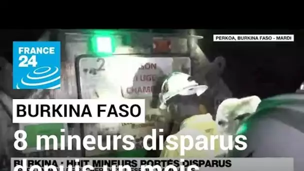 Burkina Faso : l'espoir de retrouver vivants les huit mineurs disparus s'amenuise • FRANCE 24