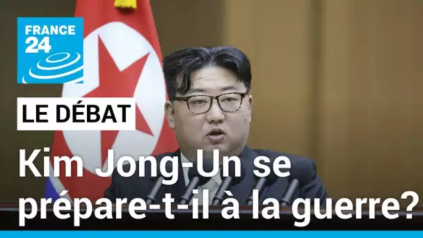 Le Débat - Kim Jong-Un se prépare-t-il à la guerre? Le dirigeant enchaîne les provocations