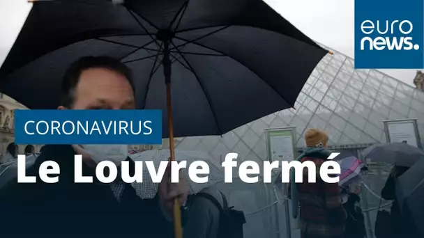 Face au virus, la planète au ralenti : Louvre fermé, quarantaines et avalanche d'annulations