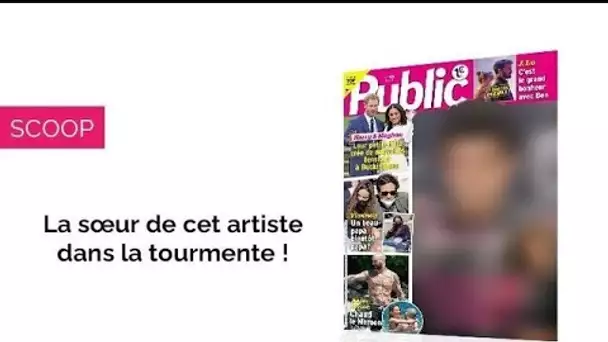 Magazine Public – Violence, escroquerie, abus de confiance : la sœur d’une star...