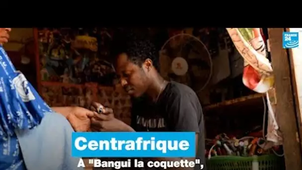 Centrafrique : à "Bangui la coquette", les hommes font la manucure • FRANCE 24