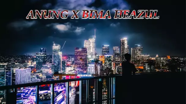 Anung - Heazul feat. Bima {Clip Officiel} I Daymolition
