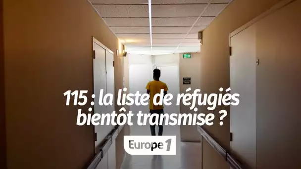 Le 115 pourrait bientôt transmettre sa liste des réfugiés à l'office de l'immigration