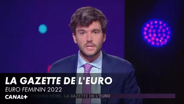 La Gazette de l'Euro - Euro Féminin 2022