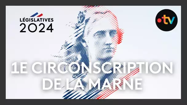 Débat élections législatives 2024 : 1ère circonscription de la Marne