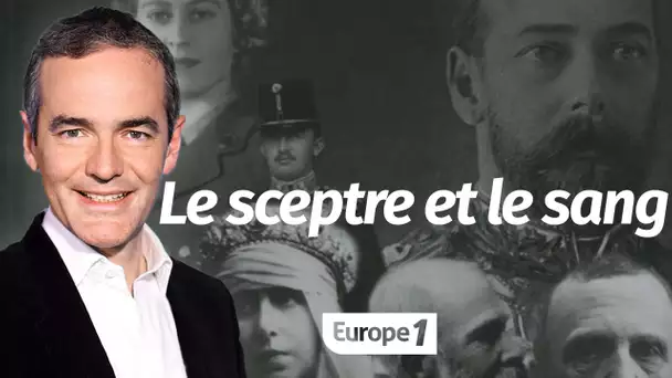 Au cœur de l'Histoire: Le sceptre et le sang (Franck Ferrand)