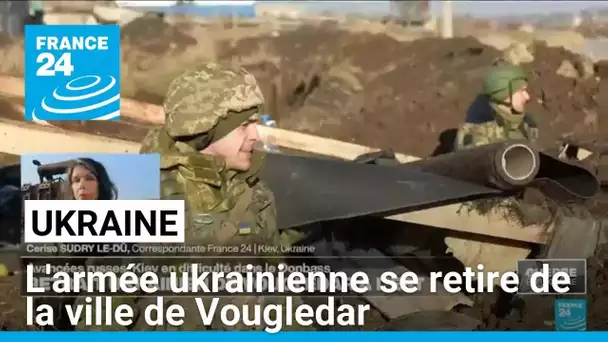 L'armée ukrainienne se retire de la ville de Vougledar dans l'est de l'Ukraine • FRANCE 24