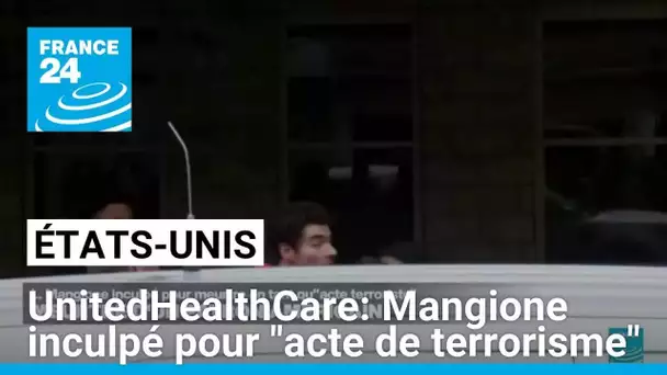 Assassinat du patron d'UnitedHealthCare : Mangione inculpé pour "acte de terrorisme" • FRANCE 24