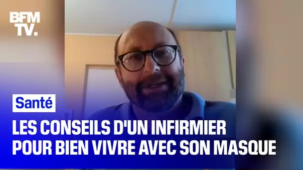 Les conseils d’un infirmier pour bien vivre au quotidien avec son masque